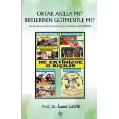 Ortak Akılla Mı? Birilerinin Gütmesiyle Mi?