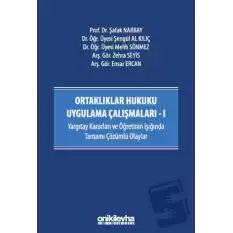 Ortaklıklar Hukuku Uygulama Çalışmaları - I