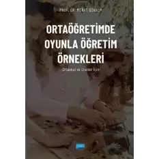 Ortaöğretimde Oyunla Öğretim Örnekleri (Ortaokul Ve Liseler İçin)