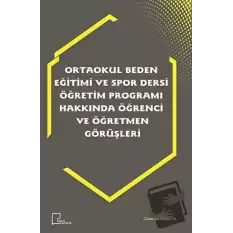 Ortaokul Beden Eğitimi ve Spor Dersi Öğretim Programı Hakkında Öğrenci ve Öğretmen Görüşleri