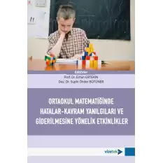 Ortaokul Matematiğinde Hatalar-Kavram Yanılgıları ve Giderilmesine Yönelik Etkinlikler