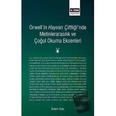 Orwellin Hayvan Çiftliğinde Metinlerarasılık ve Çoğul Okuma Eksenleri