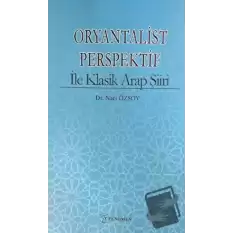 Oryantalist Perspektif ile Klasik Arap Şiiri