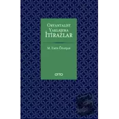 Oryantalist Yaklaşıma İtirazlar (Ciltli)