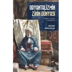 Oryantalizmin Zihin Dünyası