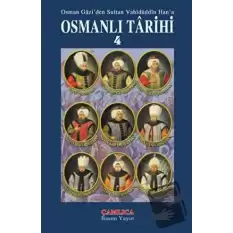 Osman Gazi’den Sultan Vahidüddin Han’a Osmanlı Tarihi 4 (Ciltli)