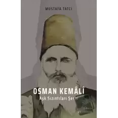 Osman Kemali Aşk Sızıntıları Şerhi