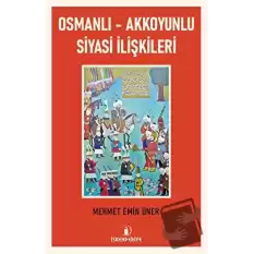 Osmanlı - Akkoyunlu Siyasi İlişkileri