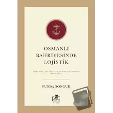 Osmanlı Bahriyesinde Lojistik