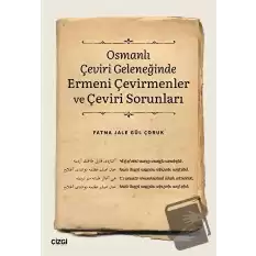 Osmanlı Çeviri Geleneğinde Ermeni Çevirmenler ve Çeviri Sorunları