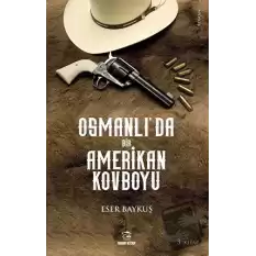 Osmanlıda Bir Amerikan Kovboyu