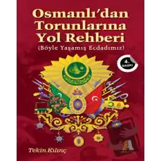 Osmanlıdan Torunlarına Yol Rehberi