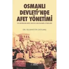 Osmanlı Devletinde Afet Yönetimi ve Depremlerin Sosyo Ekonomik Etkileri