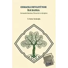 Osmanlı Devletinde İlk Banka: Dersaadet Bankası, Tüccarlar ve İş Ağları