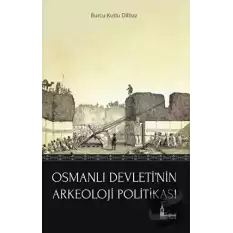 Osmanlı Devletinin Arkeoloji Politikası