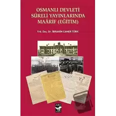 Osmanlı Devleti Süreli Yayınlarında Maarif (Eğitim)