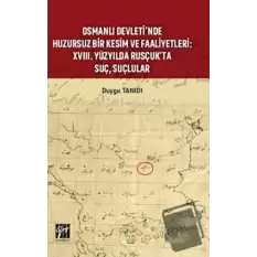 Osmanlı Devleti’nde Huzursuz Bir Kesim ve Faaliyetleri