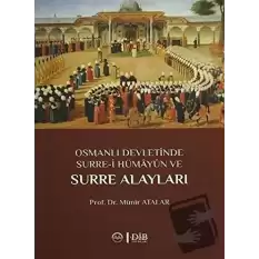 Osmanlı Devletinde Surre-i Hümayun ve Surre Alayları