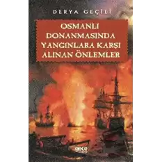 Osmanlı Donanmasında Yangınlara Karşı Alınan Önlemler