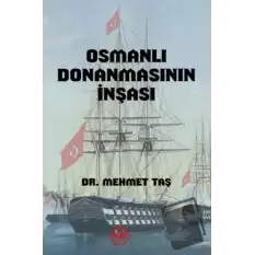 Osmanlı Donanmasının İnşası (18. Yüzyıl)