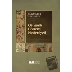 Osmanlı Dönemi Medeniyeti