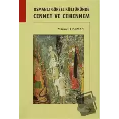 Osmanlı Görsel Kültüründe Cennet ve Cehennem