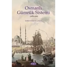 Osmanlı Gümrük Sistemi (1476-1620)