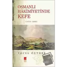 Osmanlı Hakimiyetinde Kefe (1475-1600)