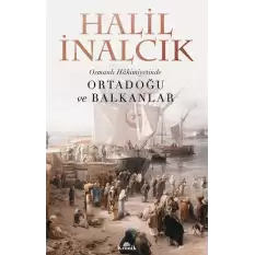 Osmanlı Hakimiyetinde Ortadoğu Ve Balkanlar