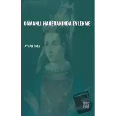 Osmanlı Hanedanında Evlenme