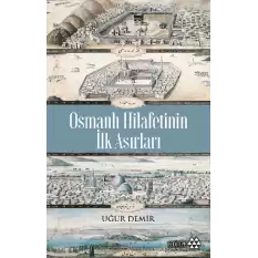 Osmanlı Hilafetinin İlk Asırları