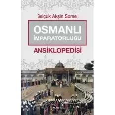 Osmanlı İmparatorluğu Ansiklopedisi