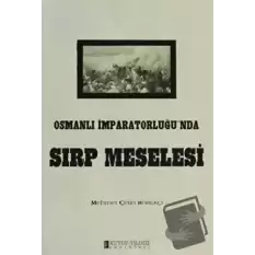 Osmanlı İmparatorluğunda Sırp Meselesi