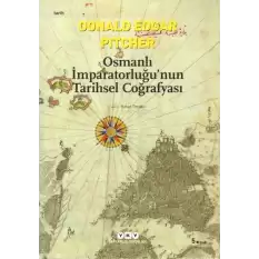 Osmanlı İmparatorluğu’nun Tarihsel Coğrafyası