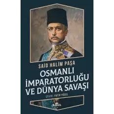 Osmanlı İmparatorluğu ve Dünya Savaşı