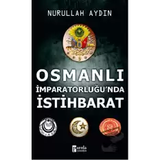 Osmanlı İmparatorluğu’nda İstihbarat