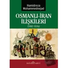 Osmanlı-İran İlişkileri (1482-1576)