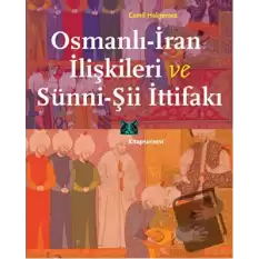 Osmanlı-İran İlişkileri ve Sünni-Şii İttifakı