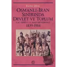 Osmanlı İran Sınırında Devlet ve Toplum