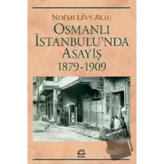 Osmanlı İstanbulunda Asayiş 1879-1909