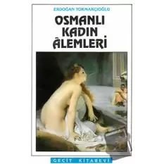 Osmanlı Kadın Alemleri