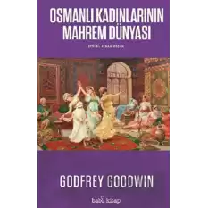 Osmanlı Kadınlarının Mahrem Dünyası