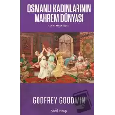 Osmanlı Kadınlarının Mahrem Dünyası