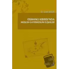 Osmanlı Kıbrısında Müslim - Gayrimüslim İlişkileri