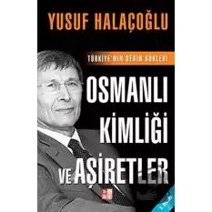 Osmanlı Kimliği ve Aşiretler