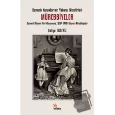 Osmanlı Konaklarının Yabancı Misafirleri: Mürebbiyeler