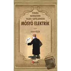 Osmanlı Matbuatının Yasaklı Sayfalarından Mösyö Elektrik