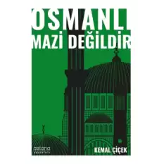 Osmanlı Mazi Değildir