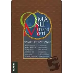 Osmanlı Medeniyeti Siyaset, İktisat, Sanat