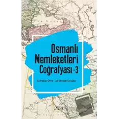 Osmanlı Memleketleri Coğrafyası - 3